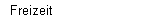 Freizeit